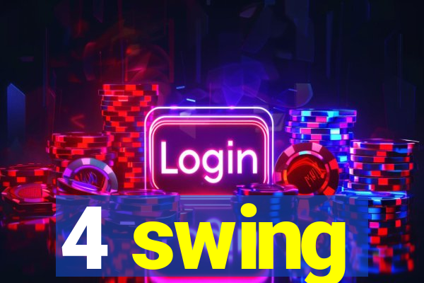 4 swing